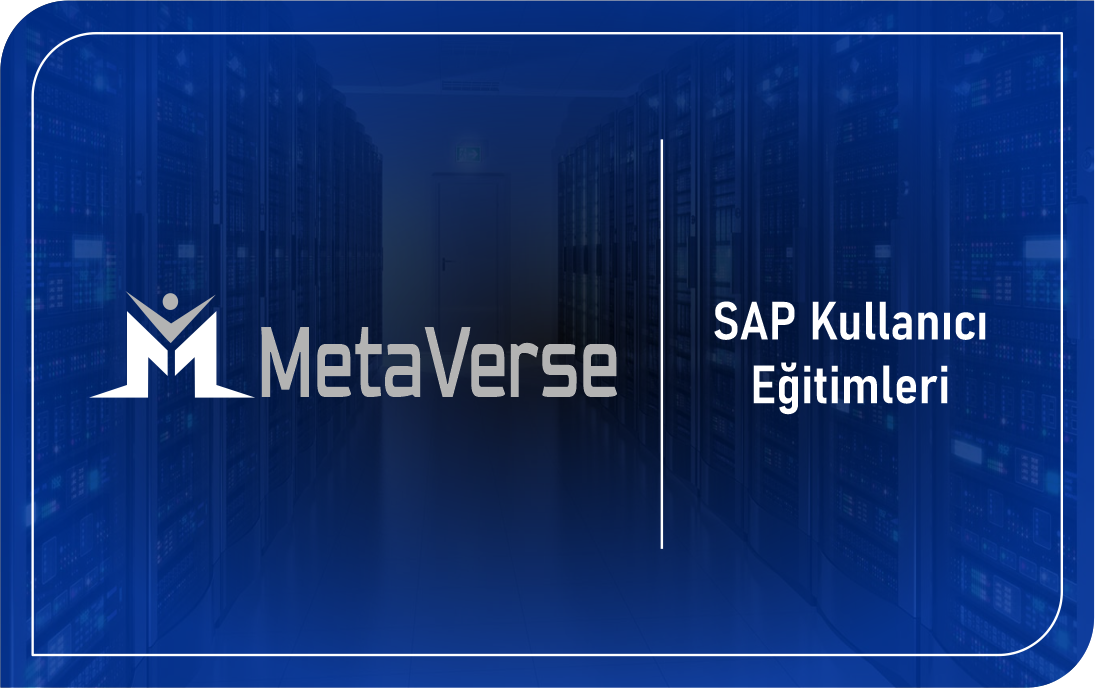 MetaVerse - Sap Kullanıcı Eğitimleri