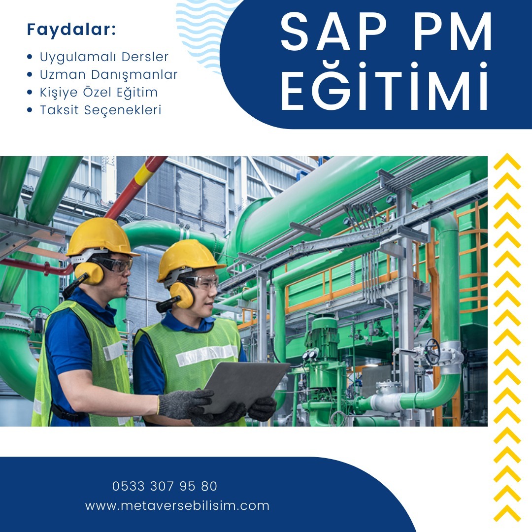 SAP PM ( BAKIM VE ONARIM ) EĞİTİMİ İLE KARİYERİNDE FARK YARAT